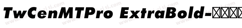 TwCenMTPro ExtraBold字体转换